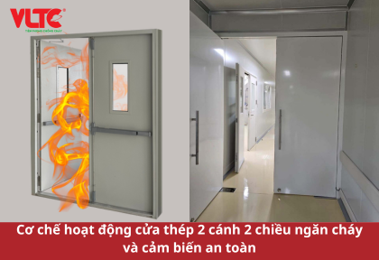 Cơ chế hoạt động cửa thép ngăn cháy 2 chiều và cảm biến an toàn