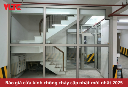 Báo giá cửa kính chống cháy cập nhật mới nhất 2025