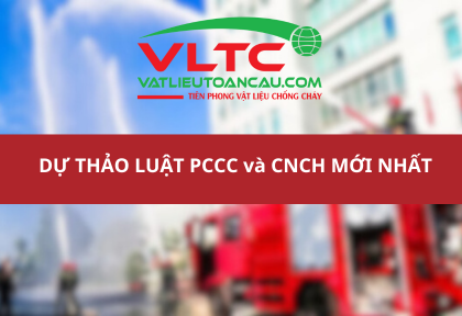 Dự thảo luật PCCC và CNCH mới nhất | Các nội dung bổ sung
