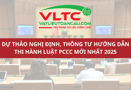 Dự thảo nghị định, thông tư hướng dẫn thi hành luật PCCC mới nhất 2025