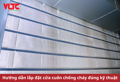 Hướng dẫn lắp đặt cửa cuốn chống cháy đúng kỹ thuật