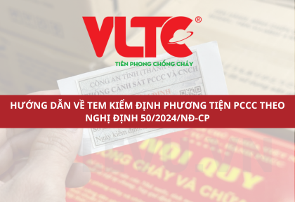 Hướng dẫn về tem kiểm định phương tiện PCCC theo Nghị định 50/2024/NĐ-CP
