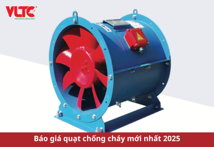 Báo giá quạt chống cháy mới nhất 2025