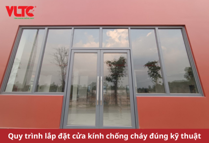 Quy trình lắp đặt cửa kính chống cháy đúng kỹ thuật