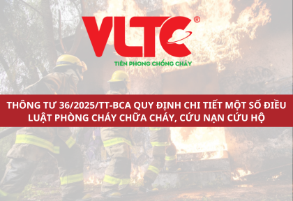 Thông tư 36/2025/TT-BCA Quy định chi tiết một số điều Luật Phòng cháy, chữa cháy và cứu nạn cứu hộ