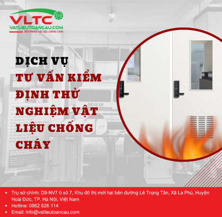 Tư vấn thử nghiệm kiểm định vật liệu chống cháy chuyên nghiệp Tư vấn thử nghiệm kiểm định vật liệu chống cháy chuyên nghiệp